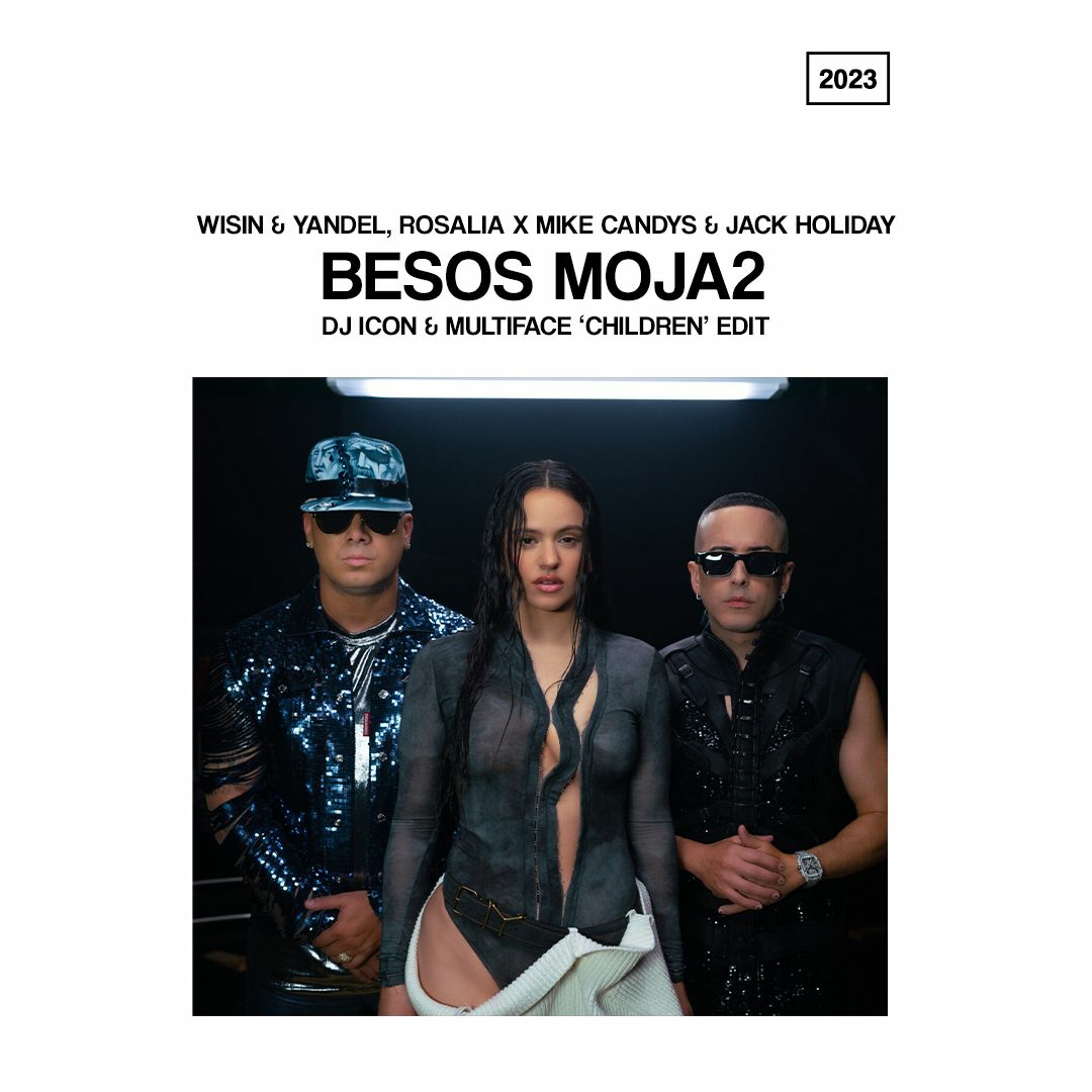 Wisin & Yandel Ft. Rosalia X Mike Candys - Besos Moja2 (DJ Icon & Multiface 'Children' Edit) episode artwork