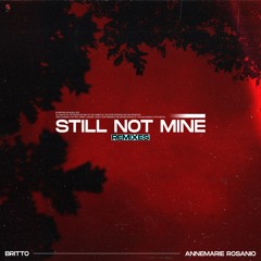 Britto, Annamarie Rosanio - Still Not Mine (jøno Remix)