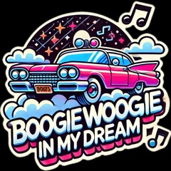 Boogie Woogie in my dream