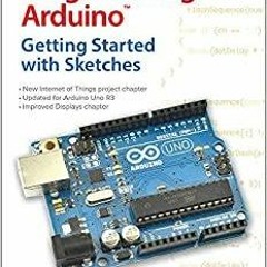 Download~ Programming Arduino: Getting Started with Sketches, Second Edition Tab