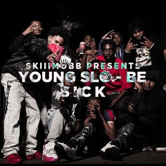 Young Slo-Be - Sick