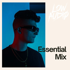 Low Audi0's Essential Mix