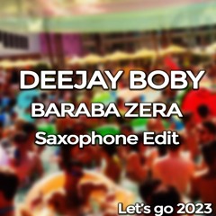Saxo x Baraba (Dj Boby Edit)