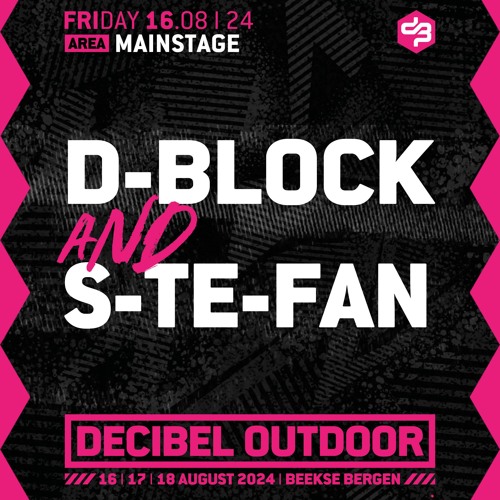 D-Block & S-Te-Fan | Decibel outdoor 2024 | Mainstage | Friday