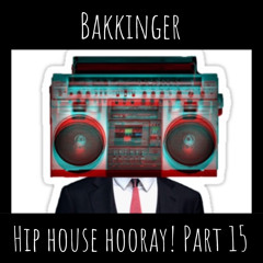 Hip House Hooray! Mix 15