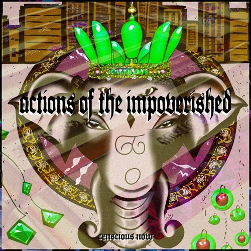 actions of the impoverished p. cxnscious [single from IP MANE:SHAOLIN CONSCIOUS]