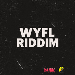 WYFL Riddim