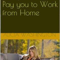 free KINDLE ✓ 300 + Companies that Pay you to Work from Home by  Alicia Washington [P