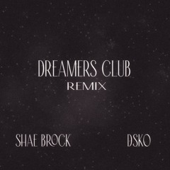 Dreamers Club (DSKO Remix)