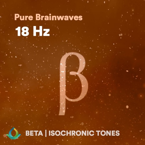 Stream Beta Waves 18Hz Tones (1 Hour) | Brainwaves by Gaia Meditation | Listen online for free on SoundCloud