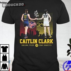 Caitlin Clark Indiana Fever 22 Iowa Hawkeyes Shirt