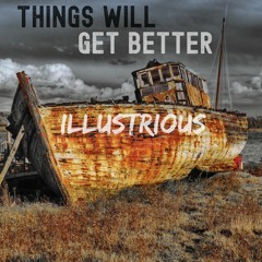 Things Will Get Better (Prod By Yakuzy)
