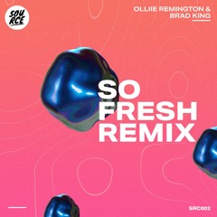 Giants - So Fresh (Brad King & Ollie Remington Remix)[Source]