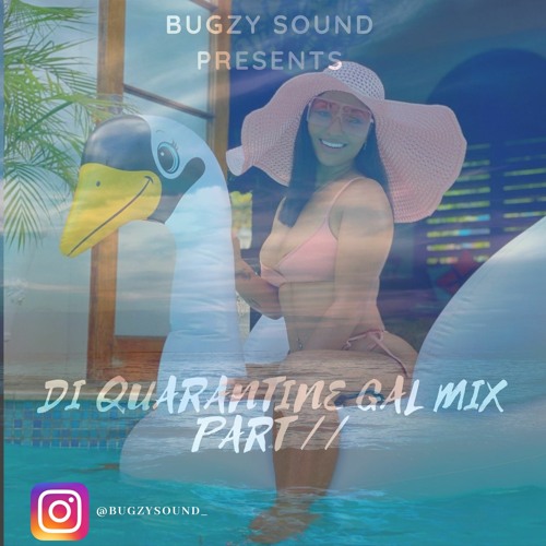 DI QUARANTINE GAL MIX PART 2 - (DANCEHALL) - OCTOBER 2020