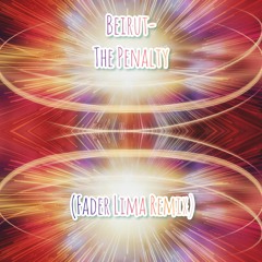 Beirut - The Penalty (Fader Lima Cover)