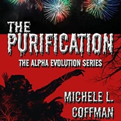 [READ] EPUB ✔️ The Purification: Book One in The Alpha Evolution Series by  Michele L