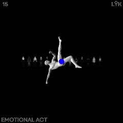 EMOTIONAL ACT