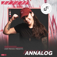 User Friendly Presents: Annalog