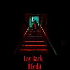 Scott Noise - Lay Back (REedit) FREE DOWNLOAD