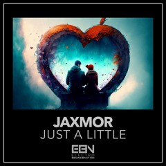 Jaxmor - Just A Little