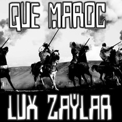 Lux Zaylar - Que Maroc (Original Mix)"Test"