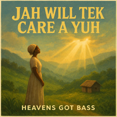 Jah Will Tek Care a Yuh