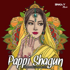 Pappi Shagun(3nkaY Progressive Flip)EXTENDED MIX