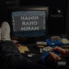 Hamin Raho Miram - Debug Ft Louis