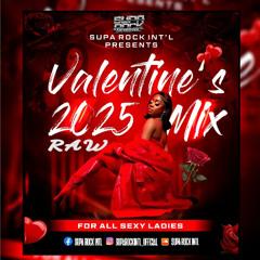 VALENTINE'S 2025 MIX - FOR ALL SEXY LADIES
