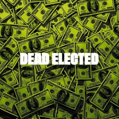 K1ngCap ft. Devin Marquise - Dead Elected (Prod.devinthisyoubro)