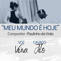 Meu mundo é hoje - (Covered by Viúva & Jiló)