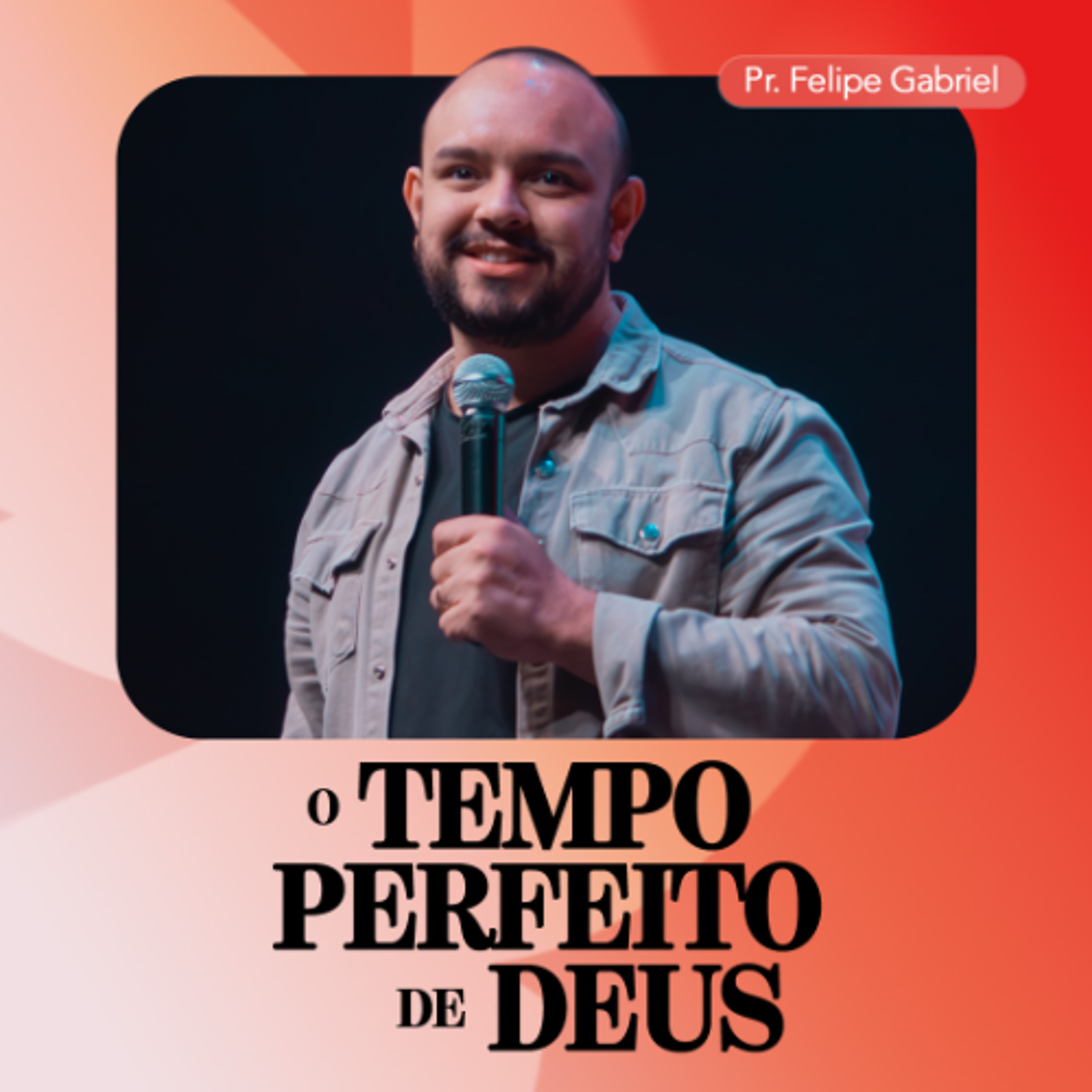 O Tempo Perfeito de Deus - Pr. Felipe Gabriel