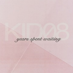 Years Spent Waiting