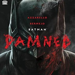 READ EPUB 💘 Batman: Damned by  Brian Azzarello &  Lee Bermejo EPUB KINDLE PDF EBOOK