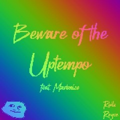 Rollz Royce ft. Madmize - Beware Of The Uptempo (Toumi's Beware Of The Ustempo VIP)