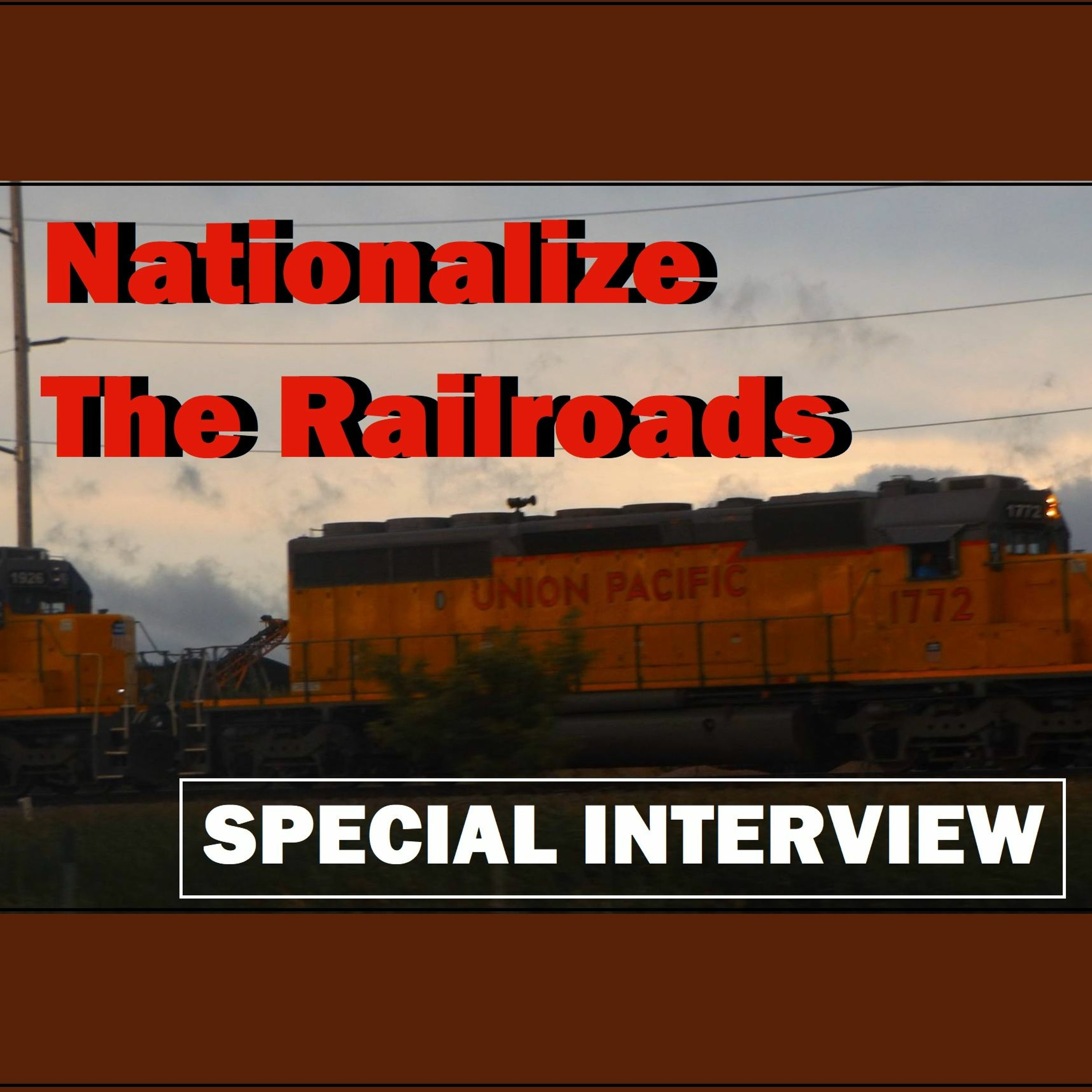 SNV Special Interview: Nationalize The Railroads episode artwork