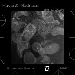 Maverik Madness - The Eviction (Original Mix) Preview