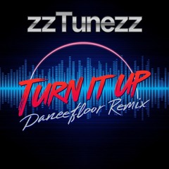 Turn It Up (Dancefloor Remix)