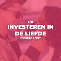 SFB, Ronnie Flex, Lil Kleine & Bokoesam - Investeren In De Liefde  (Djeffros Edit) (BUY = DOWNLOAD)