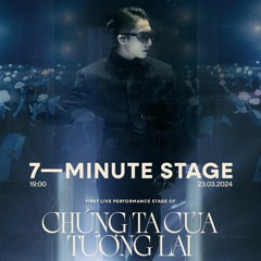 Chúng Ta Của Tương Lai (Live Performance) | Sơn Tùng M-TP | 7-Minute Stage