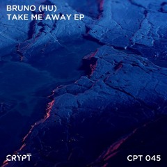 Bruno(HU) - Take Me Away (Original Mix)