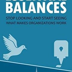 GET [EPUB KINDLE PDF EBOOK] Essential Balances: Stop Looking and Start Seeing What Ma