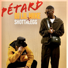 Pétard (Ft. Shottalegg)