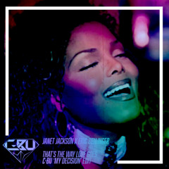 Janet Jackson x Eric Bellinger - That's The Way Love Goes (C-Bu 'My Decision' Edit)