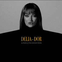 Delia - Dor (Al Päär & Stan Adrian Remix) Extended