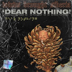 Dear Nothing ft. Kyle Greene (Fathom)