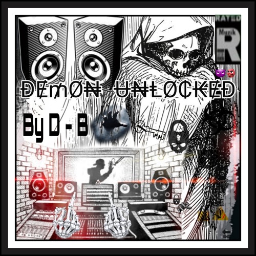 D4MON UNLOCK3D By D - B BRU1N NATION PRODUCED BY MR.IZIK
