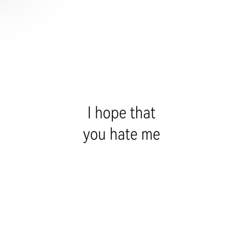 I Hope that you Hate me ⁽ᵈᵉᵐᵒ⁾