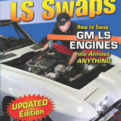 [ACCESS] KINDLE 💝 LS Swaps: How to Swap GM LS Engines into Almost Anything (Performa