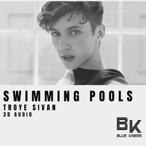 Troye Sivan - Swimming Pools | 3D Audio